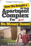 How We Bought a 24-Unit Apartment Building for (Almost) No Money Down: A BiggerPockets QuickTip Book