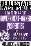 You are currently viewing Real Estate Investor’s Guide: How to Find & Flip Government-Owned Properties for Massive Profits